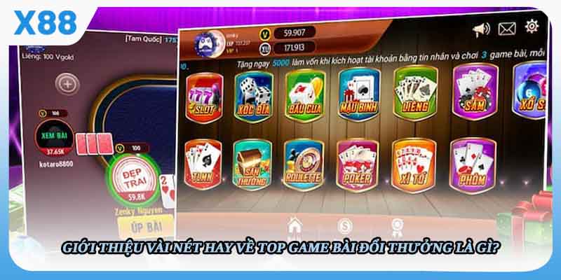 Giới thiệu vài nét hay về top game bài đổi thưởng là gì?