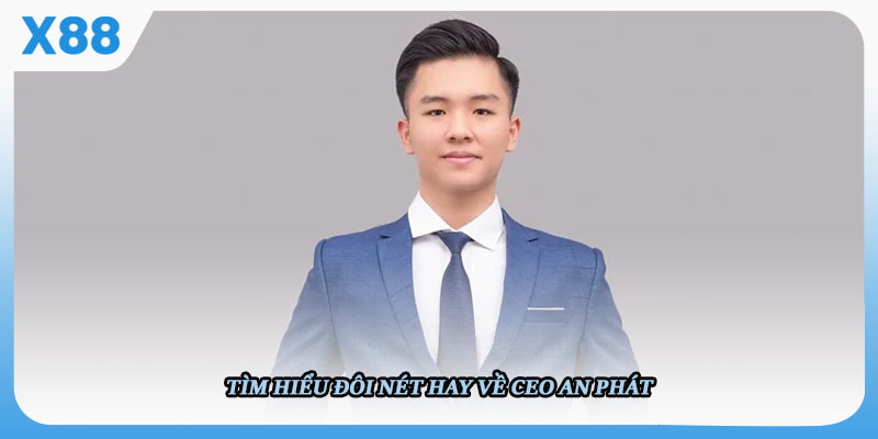 Tìm hiểu đôi nét hay về CEO An Phát